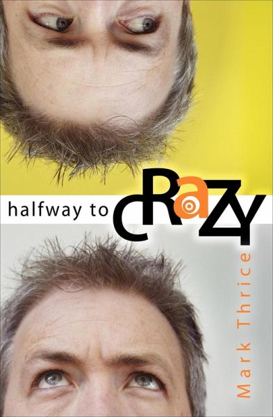 Halfway to Crazy (eBook, ePUB) Halfway to Crazy (eBook, ePUB)