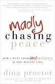 Madly Chasing Peace (eBook, ePUB) Madly Chasing Peace (eBook, ePUB)