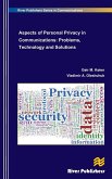 Aspects of Personal Privacy in Communications - Problems, Technology and Solutions