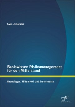 Basiswissen Risikomanagement für den Mittelstand: Grundlagen, Hilfsmittel und Instrumente - Jedamzik, Sven