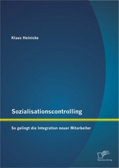 Sozialisationscontrolling: So gelingt die Integration neuer Mitarbeiter - Heinicke, Klaus