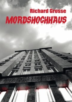 Mordshochhaus - Grosse, Richard