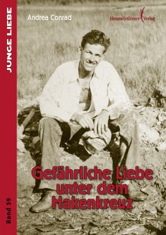 Gefährliche Liebe unter dem Hakenkreuz (eBook, PDF) - Conrad, Andrea