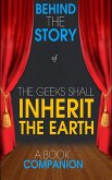 The Geeks Shall Inherit the Earth - Behind the Story (A Book (eBook, ePUB)