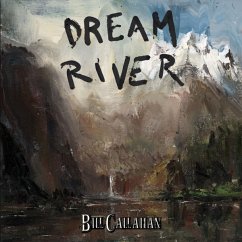 Dream River - Callahan,Bill