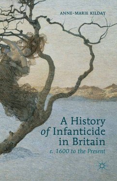 A History of Infanticide in Britain, c. 1600 to the Present (eBook, PDF)