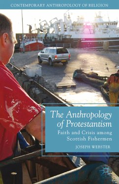 The Anthropology of Protestantism (eBook, PDF) - Webster, Joseph