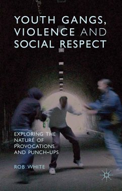 Youth Gangs, Violence and Social Respect (eBook, PDF) - White, R.