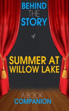 Summer at Willow Lake - Behind the Story (A Book Companion) (eBook, ePUB) - Books, Behind the Story(TM)