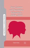 New Labour and Secondary Education, 1994-2010 (eBook, PDF)