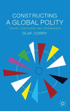 Constructing a Global Polity (eBook, PDF) - Corry, Olaf