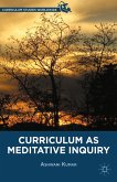 Curriculum as Meditative Inquiry (eBook, PDF)