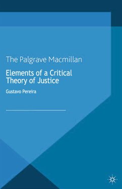 Elements of a Critical Theory of Justice (eBook, PDF) - Pereira, Gustavo