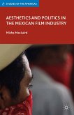 Aesthetics and Politics in the Mexican Film Industry (eBook, PDF)
