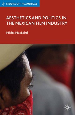 Aesthetics and Politics in the Mexican Film Industry (eBook, PDF) - MacLaird, M.