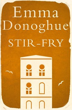 Stir-Fry (eBook, ePUB) - Donoghue, Emma