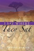 I Sat Where They Sat (eBook, ePUB)