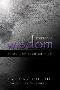 Mentoring Wisdom (eBook, ePUB) - Pue, Carson
