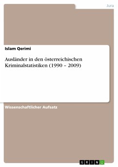 Ausländer in den österreichischen Kriminalstatistiken (1990 – 2009) (eBook, PDF) - Qerimi, Islam