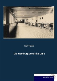 Die Hamburg-Amerika-Linie - Thiess, Karl