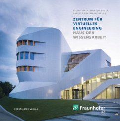 Zentrum für Virtuelles Engineering ZVE - Spath, Dieter; Bauer, Wilhelm; Borkmann, Vanessa