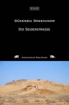 Die Seidenstraße (eBook, ePUB) - Dosshanow, Dükenbai