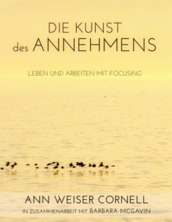 Die Kunst des Annehmens - Weiser Cornell, Ann