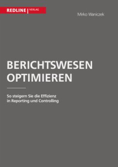 Berichtswesen optimieren - Waniczek, Mirko