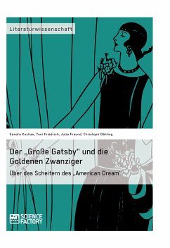 Der „Große Gatsby“ und die Goldenen Zwanziger in New York (eBook, PDF) - Kochan, Sandra; Friedrich, Toni; Freund, Julia; Dähling, Christoph
