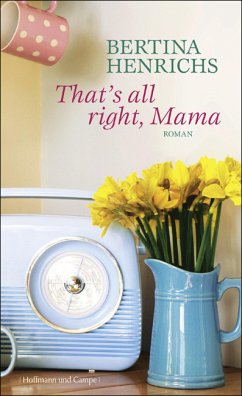 That's all right, Mama (eBook, ePUB) - Henrichs, Bertina