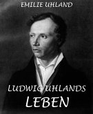 Ludwig Uhlands Leben (eBook, ePUB)