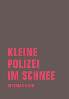 Kleine Polizei im Schnee (eBook, ePUB) - Dath, Dietmar