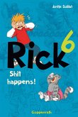 Shit happens! / Rick Bd.6 (eBook, ePUB)