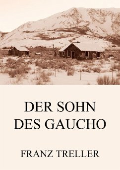 Der Sohn des Gaucho (eBook, ePUB) - Treller, Franz