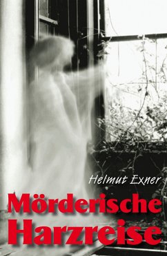 Mörderische Harzreise (eBook, ePUB) - Exner, Helmut