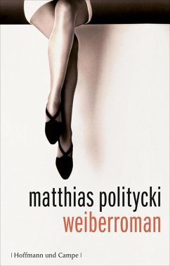 Weiberroman (eBook, ePUB) - Politycki, Matthias