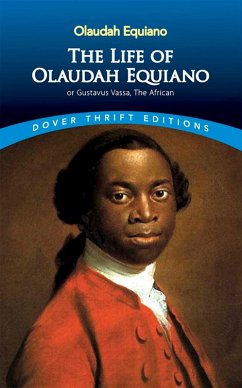 The Life of Olaudah Equiano (eBook, ePUB) - Equiano, Olaudah