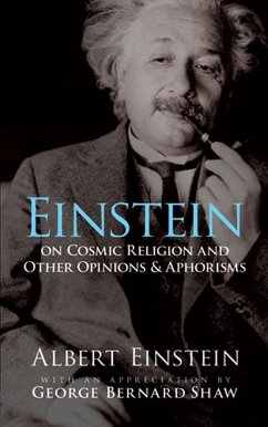 Einstein on Cosmic Religion and Other Opinions and Aphorisms (eBook, ePUB) - Einstein, Albert