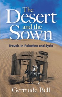 The Desert and the Sown (eBook, ePUB) - Bell, Gertrude