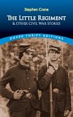 The Little Regiment and Other Civil War Stories (eBook, ePUB)