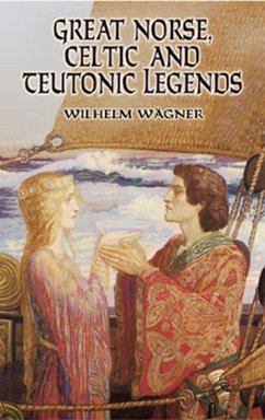 Great Norse, Celtic and Teutonic Legends (eBook, ePUB) - Wägner, Wilhelm