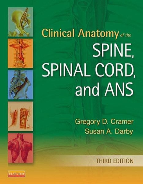 Clinical Anatomy of the Spine, Spinal Cord, and ANS (eBook, ePUB) Clinical Anatomy of the Spine, Spinal Cord, and ANS (eBook, ePUB)
