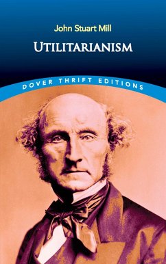 Utilitarianism (eBook, ePUB) - Mill, John Stuart