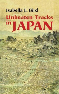 Unbeaten Tracks in Japan (eBook, ePUB) - Bird, Isabella L.