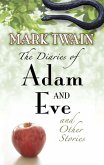 The Diaries of Adam and Eve and Other Stories (eBook, ePUB)