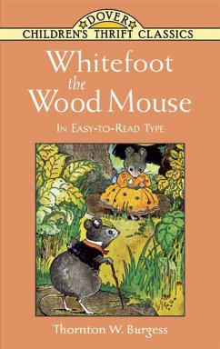 Whitefoot the Wood Mouse (eBook, ePUB) - Burgess, Thornton W.