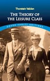 The Theory of the Leisure Class (eBook, ePUB)