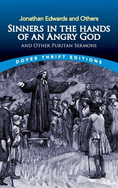 Sinners in the Hands of an Angry God and Other Puritan Sermons (eBook, ePUB) - Edwards, Jonathan