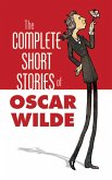 The Complete Short Stories of Oscar Wilde (eBook, ePUB)