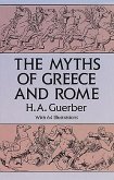 The Myths of Greece and Rome (eBook, ePUB)